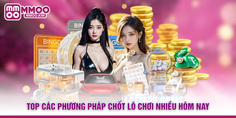 Lô Chơi Nhiều Hôm Nay - Cách Lọc Bộ Số Ăn Chắc Từ Cao Thủ 3 Top các phương pháp chốt lô chơi nhiều hôm nay